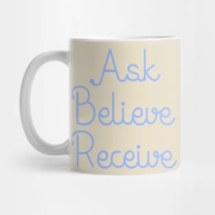 Ask Believe Receive Mug